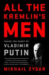 All the Kremlin's Men - Mikhail Zygar - 9781610397407