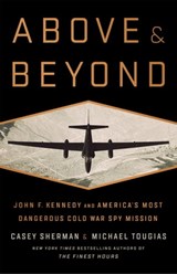 Above and Beyond - Casey Sherman ; Michael J. Tougias - 9781610398053
