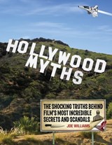Hollywood Myths - Joe Williams - 9781610586603