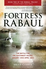Fortress Rabaul - Bruce Gamble - 9781610600712