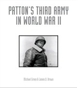 Patton's Third Army in World War II - Michael Green ; James D. Brown - 9781610601139