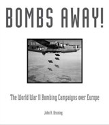 Bombs Away! - John R. Bruning - 9781610602594
