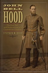 John Bell Hood - Stephen M. Hood - 9781611211412
