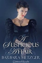 A Suspicious Affair - Barbara Metzger - 9781611871593
