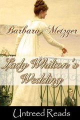 Lady Whilton's Wedding - Barbara Metzger - 9781611872712