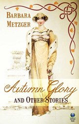 Autumn Glory and Other Stories - Barbara Metzger - 9781611876024