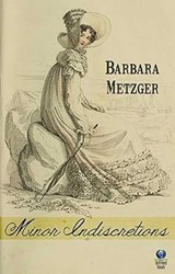 Minor Indiscretions - Barbara Metzger - 9781611876123