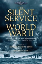 The Silent Service in World War II - Edward Monroe-Jones ; Michael Green - 9781612001371