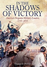 In the Shadows of Victory - Thomas D. Phillips - 9781612003610