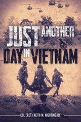 Just Another Day in Vietnam - Keith M. Nightingale - 9781612007861