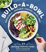 Build-a-Bowl - Nicki Sizemore - 9781612129914