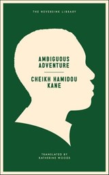 Ambiguous Adventure - Cheikh Hamidou Kane ; Wole Soyinka - 9781612190556