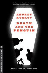 Death and the Penguin - Andrey Kurkov - 9781612190761