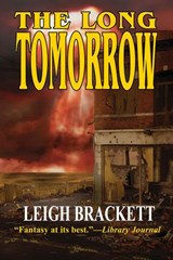 The Long Tomorrow - Leigh Brackett - 9781612420141