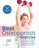 Beat Osteoporosis with Exercise - Karl Knopf - 9781612435749