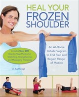 Heal Your Frozen Shoulder - Karl Knopf - 9781612436562