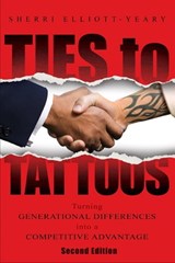 Ties to Tattoos - Sherri Elliott-Yeary - 9781612540474