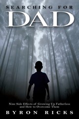 Searching for Dad - Byron Ricks - 9781612541426