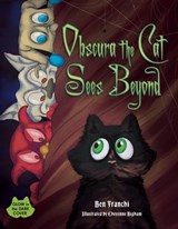 Obscura the Cat Sees Beyond - Ben Franchi - 9781612546179