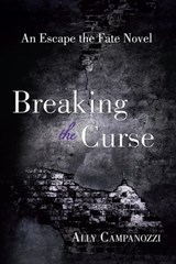 Breaking the Curse - Ally Campanozzi - 9781612547992