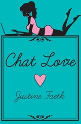 Chat Love - Justine Faeth - 9781612548159