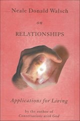 Neale Donald Walsch on Relationships - Neale Walsch - 9781612831800