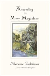 According to Mary Magdalene - Marianne Fredriksson - 9781612832661