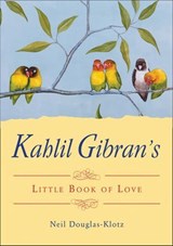 Kahlil Gibran's Little Book of Love - Kahlil Gibran - 9781612834191