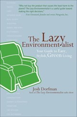The Lazy Environmentalist - Josh Dorfman - 9781613120439