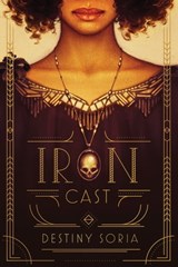 Iron Cast - Destiny Soria - 9781613121528