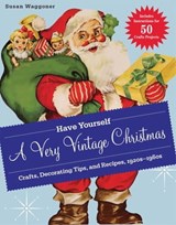 Have Yourself a Very Vintage Christmas - Susan Waggoner - 9781613122006