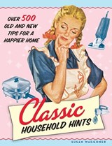 Classic Household Hints - Susan Waggoner - 9781613122532