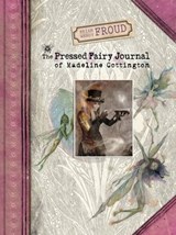 The Pressed Fairy Journal of Madeline Cottington - Brian Froud ; Wendy Froud - 9781613123232