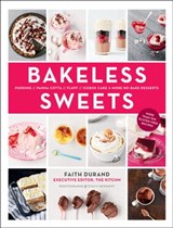 Bakeless Sweets - Faith Durand ; Stacy Newgent - 9781613124628