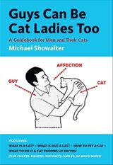 Guys Can Be Cat Ladies Too - Michael Showalter - 9781613125458