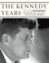 The Kennedy Years - Richard Reeves - 9781613125632