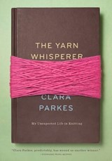 The Yarn Whisperer - Clara Parkes - 9781613125779