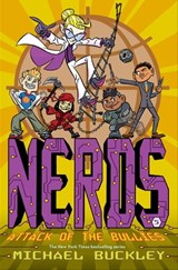 NERDS: Attack of the Bullies - Michael Buckley - 9781613126592