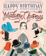 Happy Birthday, Madame Chapeau - Andrea Beaty - 9781613126813