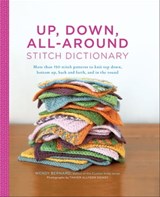 Up, Down, All-Around Stitch Dictionary - Wendy Bernard ; Thayer Allyson Gowdy - 9781613127995