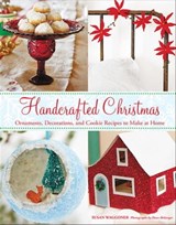 Handcrafted Christmas - Susan Waggoner ; Dana Halweger - 9781613129555