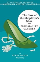 The Case of the Shoplifter's Shoe - Erle Stanley Gardner - 9781613162873