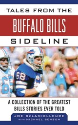 Tales from the Buffalo Bills Sideline - Joe DeLamielleure ; Michael Benson - 9781613213841