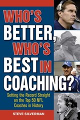 Who's Better, Who's Best in Coaching? - Steve Silverman - 9781613217870