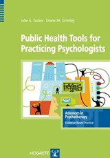 Public Health Tools for Practicing Psychologists - Jalie A Tucker ; Diane M Grimley - 9781613343302
