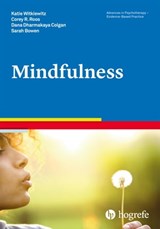 Mindfulness - Katie Witkiewitz ; Corey R. Roos ; Dana Dharmakaya Colgan ; Sarah Bowen - 9781613344149