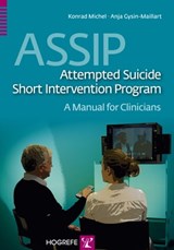ASSIP – Attempted Suicide Short Intervention Program - Konrad Michel ; Anja Gysin-Maillart - 9781613344767