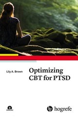 Optimizing CBT for PTSD - Lily A. Brown - 9781613346693