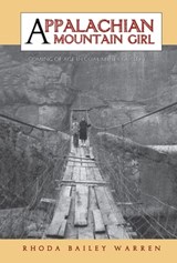 Appalachian Mountain Girl - Rhoda Bailey Warren - 9781613732397