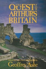 The Quest For Arthur's Britain -  - 9781613733349